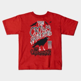 The Crows Have Eyes Kids T-Shirt